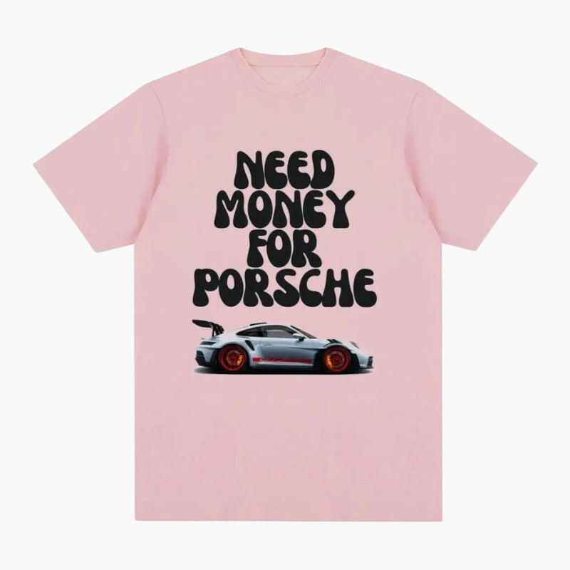 T-Shirt &#39;Need Money For Porsche GT3&#39;