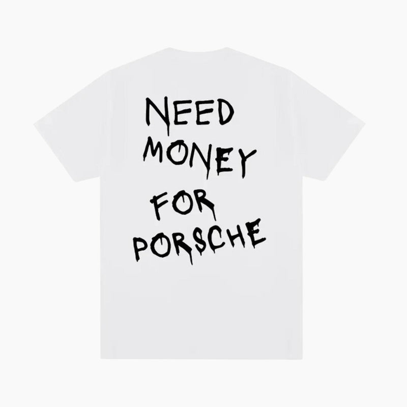 T-Shirt &#39;Need Money For Porsche&#39;