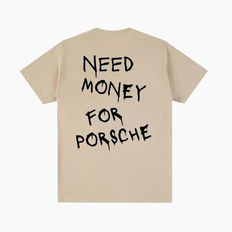 T-Shirt &#39;Need Money For Porsche&#39;