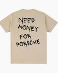 T-Shirt 'Need Money For Porsche'