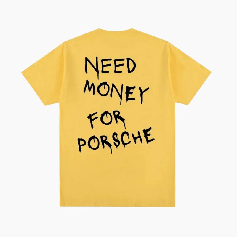 T-Shirt &#39;Need Money For Porsche&#39;