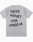 T-Shirt 'Need Money For Porsche'